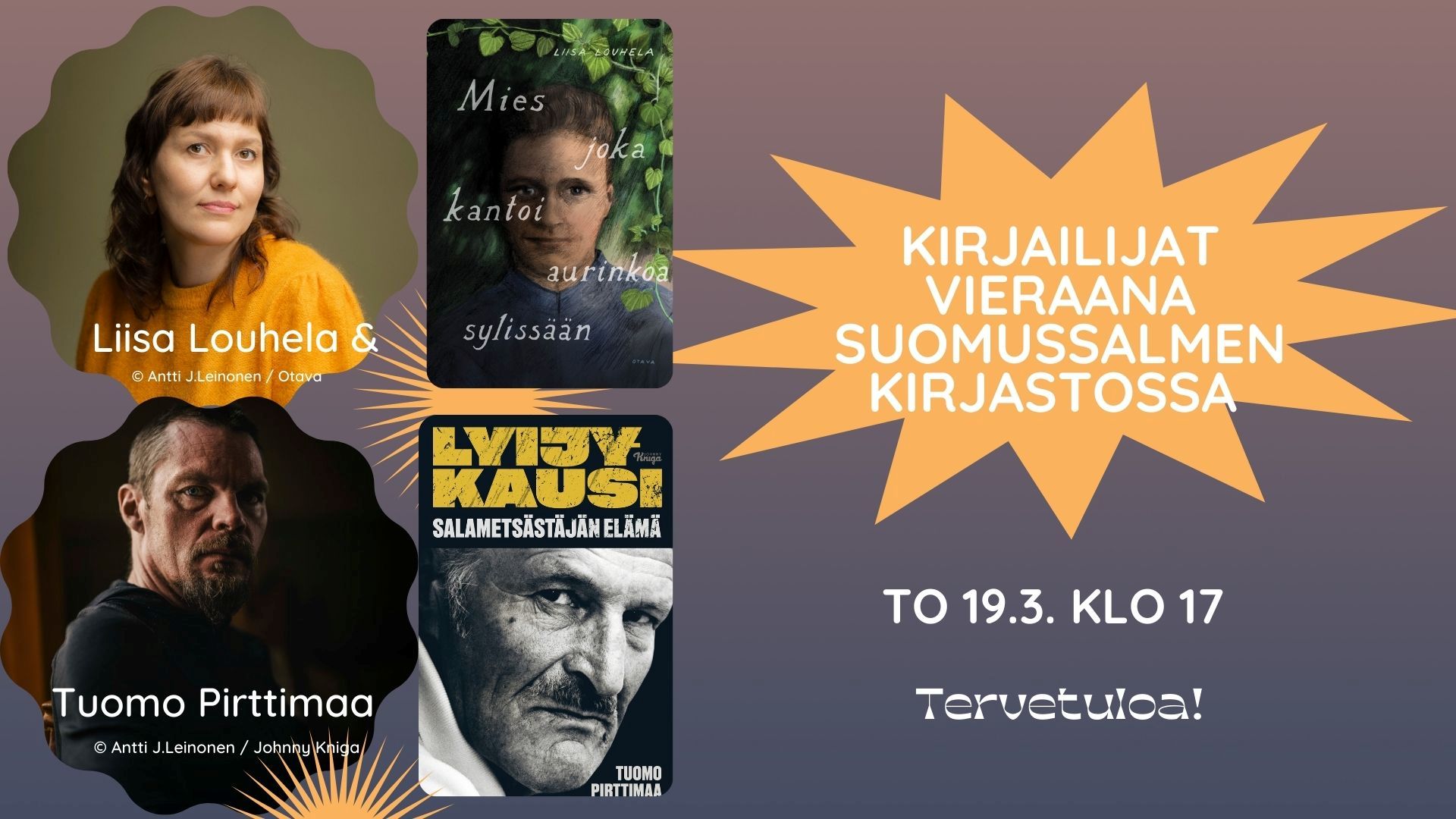 Vasemmalla allekkain kaksi kasvokuvaa, oikealla allekkain kirjojen kansikuvat ja oikealla tietoa tapahtumasta. 