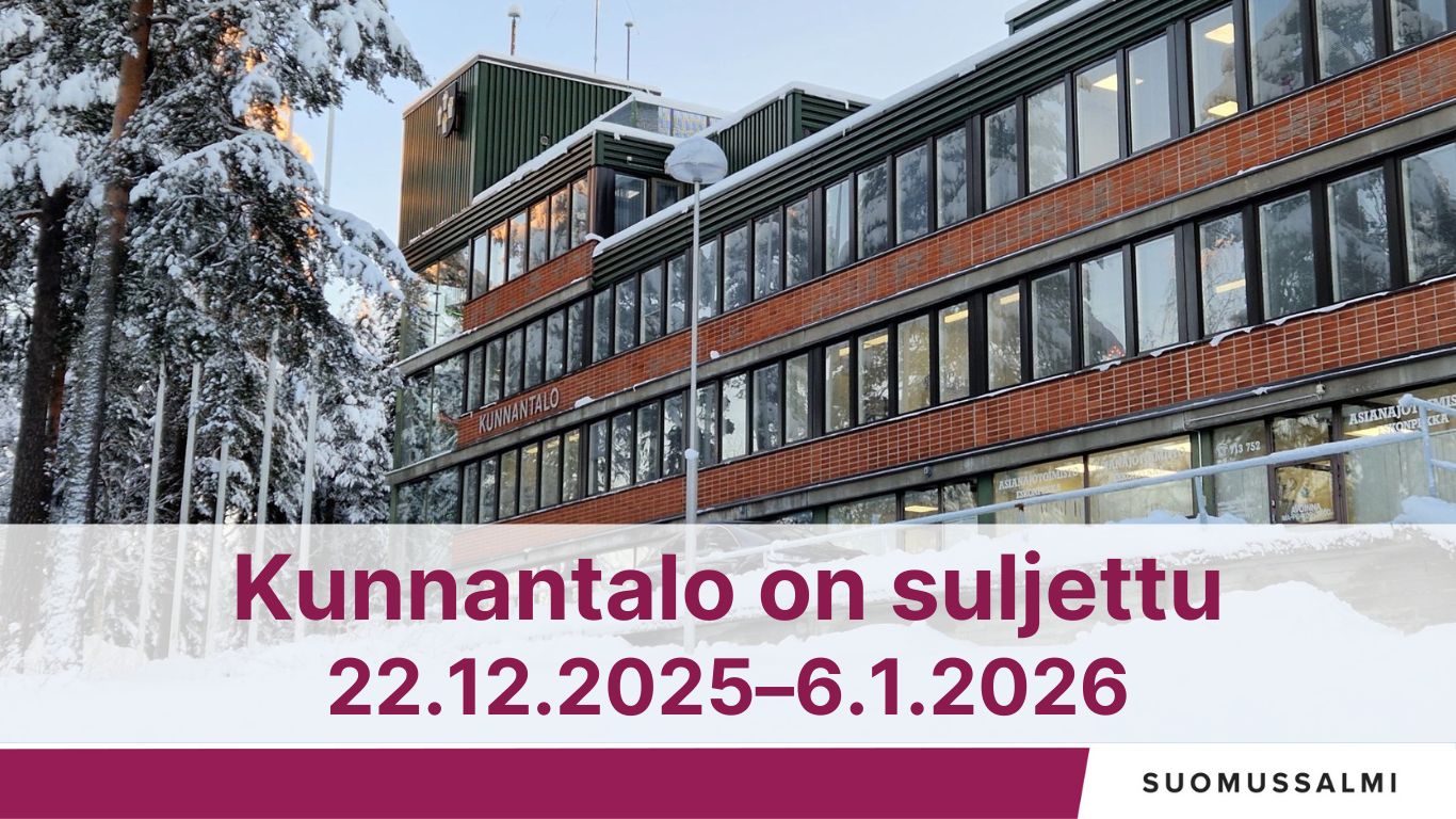 Taustakuvana kunnantalo ulkoa, kuvan päällä teksti: kunnantalo on suljettu 22.12.2025-6.1.2026.